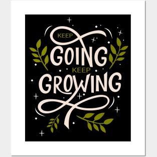 Keep Going Keep Growing Posters and Art